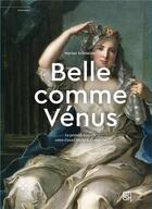 Couverture du livre « Belle comme venus - le portrait historie entre grand siecle et lumieres » de Schneider Marlen aux éditions Maison Des Sciences De L'homme