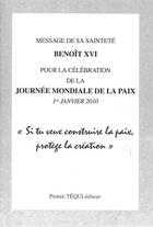Couverture du livre « Message de la journée de la Paix 2010 » de Benoit Xvi aux éditions Tequi
