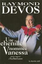 Couverture du livre « Une chenille nommée Vanessa » de Raymond Devos et Yves Saint Laurent aux éditions Cherche Midi