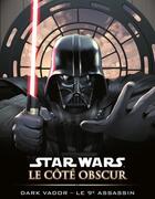 Couverture du livre « Star Wars - le côté obscur t.14 ; Dark Vador ; le 9ème assassin » de Tim Siedell et Ivan Fernandez et Stephen Thompson aux éditions Delcourt