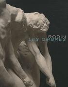 Couverture du livre « Rodin ; les ombres » de  aux éditions Somogy