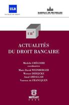 Couverture du livre « Actualités du droit bancaire t.20 » de Michele Gregoire aux éditions Bruylant