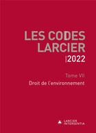 Couverture du livre « Les codes Larcier Tome 7 : droit de l'environnement (édition 2022) » de Jean-Jacques Willems aux éditions Larcier