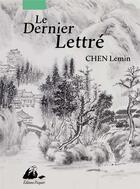 Couverture du livre « Le dernier lettré » de Lemin Chen aux éditions Picquier