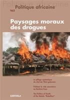 Couverture du livre « Politique africaine n-163 - les paysages moraux de la drogue » de Cohen Corentin aux éditions Karthala