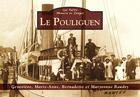 Couverture du livre « Le Pouliguen » de Genevieve Baudry et Marie-Anne Baudry et Bernadette Baudry et Maryvonne Baudry aux éditions Editions Sutton