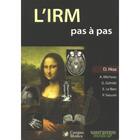 Couverture du livre « L'irm pas a pas » de Hoa D/Micheau A aux éditions Sauramps Medical