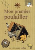 Couverture du livre « Mon premier poulailler » de Mike Hatcher aux éditions Rustica