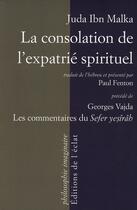 Couverture du livre « La consolation de l'expatrié spirituel » de Georges Vajda et Juda Ben Nissim Ibn Malka aux éditions Eclat