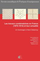 Couverture du livre « Les Travaux combinatoires en France (1870-1914) et leur actualité : Un hommage à Henri Delannoy » de Gold Barbin Evelyne aux éditions Pu De Limoges