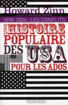 Couverture du livre « Une histoire populaire des USA pour les ados et les autres t.2 ; 1898 à nos jours ; les conflits » de Howard Zinn aux éditions Au Diable Vauvert