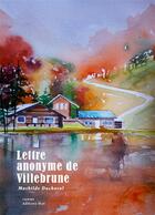 Couverture du livre « Lettre anonyme de Villebrune » de Mathilde Duchosal aux éditions Editions Thot