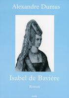 Couverture du livre « Isabel de Bavière » de Alexandre Dumas aux éditions Coda