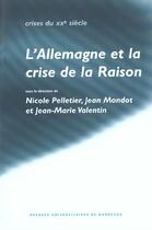 Couverture du livre « L'allemagne et la crise de la raison - hommage a gilbert merlio » de Nicole Pelletier aux éditions Pu De Bordeaux