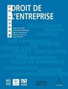 Couverture du livre « Manuel du droit de l'entreprise 2015 - 3eme edition » de De Cordt Y. D C. aux éditions Anthemis