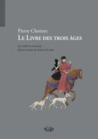 Couverture du livre « Le livre des trois âges » de Pierre Choinet aux éditions Pu De Rouen