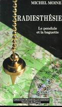 Couverture du livre « RADIESTHESIE » de Michel Moine aux éditions Bartillat