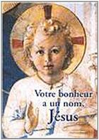 Couverture du livre « Votre bonheur a un nom, Jésus » de  aux éditions Icone De Marie