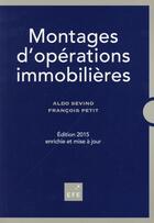 Couverture du livre « Montages d'operations immobilières (6e édition) » de Francois Petit et Aldo Sevino aux éditions Efe