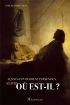 Couverture du livre « Si Jésus est vraiment parmi nous, alors où est-il ? » de Richard Veras aux éditions Magnificat