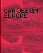 Couverture du livre « Car design Europe ; myths, brands, people » de  aux éditions Teneues - Livre