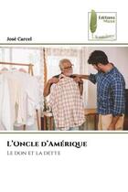 Couverture du livre « L'oncle d'amerique - le don et la dette » de Jose Carcel aux éditions Muse