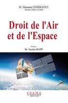 Couverture du livre « Droit de l'air et de l'espace » de Hassania Cherkaoui aux éditions Ciama