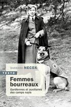 Couverture du livre « Femmes bourreaux : Gardiennes et auxiliaires des camps nazis » de Barbara Necek aux éditions Tallandier