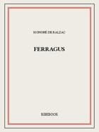 Couverture du livre « Ferragus » de Honoré De Balzac aux éditions Bibebook