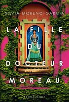 Couverture du livre « La fille du docteur Moreau » de Silvia Moreno-Garcia aux éditions Bragelonne