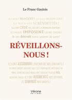 Couverture du livre « Réveillons-nous ! » de Le Franc Gaulois aux éditions Verone