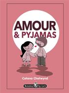 Couverture du livre « Amour et pyjamas » de Catana Chetwynd aux éditions Monsieur Pop Corn