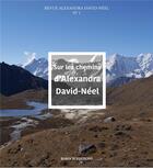 Couverture du livre « Sur les chemins d'Alexandra David-Néel » de  aux éditions Baroch