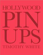 Couverture du livre « Hollywood pinups » de Timothy White aux éditions Harper Collins