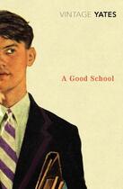 Couverture du livre « A Good School » de Richard Yates aux éditions Random House Digital