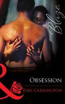 Couverture du livre « Obsession (Mills & Boon Blaze) » de Tori Carrington aux éditions Mills & Boon Series