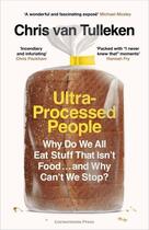 Couverture du livre « ULTRA-PROCESSED PEOPLE - WHY DO WE ALL EAT STUFF THAT ISN''T FOOD .. AND WHY CAN''T WE STOP? » de Chris Van Tulleken aux éditions Cornerstone