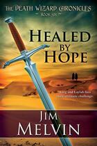 Couverture du livre « Healed by hope » de Melvin Jim aux éditions Bellebooks