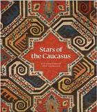 Couverture du livre « Stars of the Caucasus ; silk embroderies from Azerbaijan » de Michael Franses aux éditions Antique Collector's Club
