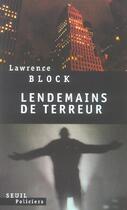 Couverture du livre « Lendemains de terreur » de Lawrence Block aux éditions Seuil