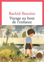 Couverture du livre « Voyage au bout de l'enfance » de Rachid Benzine aux éditions Seuil