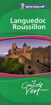 Couverture du livre « Le guide vert ; Languedoc Roussillon » de Collectif Michelin aux éditions Michelin