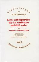 Couverture du livre « Les catégories de la culture médiévale » de Aaron J. Gourevitch aux éditions Gallimard