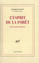 Couverture du livre « L'Esprit de la forêt : Contes pour Laurence » de Jacques De Bourbon Busset aux éditions Gallimard