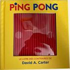 Couverture du livre « Ping pong : le livre des contraires de David A. Carter » de David A. Carter aux éditions Gallimard-jeunesse