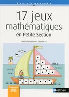 Couverture du livre « 17 jeux mathematiques en petite section - ne » de  aux éditions Nathan