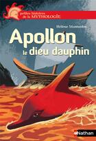 Couverture du livre « Apollon le dieu dauphin » de Helene Montardre aux éditions Nathan