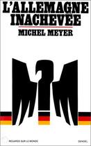 Couverture du livre « L'allemagne inachevee » de Meyer (1942 - ....) aux éditions Denoel