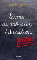 Couverture du livre « Lecons de môvaise éducation » de Antoine Bueno aux éditions Fayard