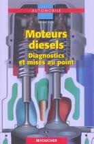 Couverture du livre « Moteurs Diesels ; Diagnostics Et Mises Au Point » de Bernard Vieux aux éditions Foucher